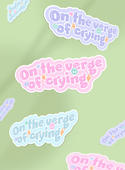 On The Verge Of Crying Sticker