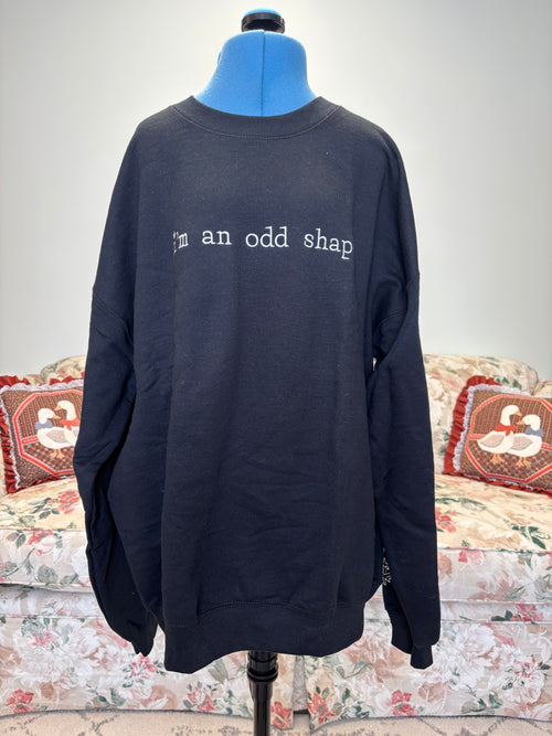 {Mia Maples} I'm an Odd Shape Sweatshirt